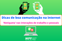 Arte: Comunicação/MPF/PRR3 Campanha da PRR3 com dicas de boa comunicação na Internet se torna cartilha disponível para os públicos interno e externo