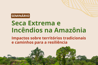 Arte: Divulgação MPF e parceiros promovem seminário para debater a seca extrema e os incêndios na Amazônia