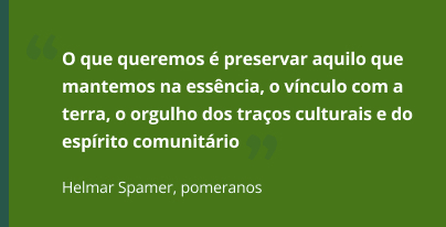 helmar-aspas.jpg O que queremos é preservar aquilo que mantemos na essência, o vínculo com a terra, o orgulho dos traços culturais e do espírito comunitário