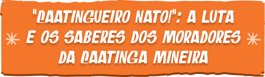 retranca-5-jul25.jpg "Caatingueiro nato!": a luta e os saberes dos moradores da Caatinga mineira
