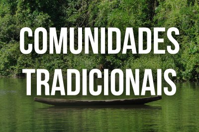 Arte: Comunicação MPF/PA imagem com um rio ao fundo, e em destaque COMUNIDADES TRADICIONAIS