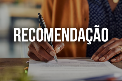 imagem ao fundo mostra uma mão assinando um documento, com RECOMENDAÇÃO em alto relevo