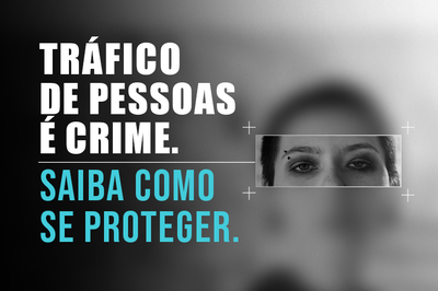 Arte:Comunicação/MPF Imagem de uma mulher com o fundo embaçado e um retângulo ao redor dos olhos passando a ideia de foco. Texto: tráfico de pessoas é crime. Saiba como se proteger.