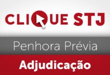 Para Quarta Turma, penhora prévia é etapa indispensável na adjudicação de bens
