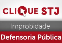 Defensoria Pública não pode propor ação de improbidade, decide Primeira Turma