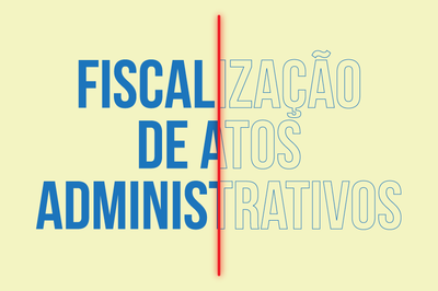 Arte: Comunicação/MPF Arte com fundo creme onde está escrito Fiscalização de Atos Administrativos