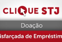 Falta de escritura ou contrato particular não invalida doação disfarçada de empréstimo