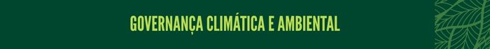 7.jpg Governança climática e ambiental
