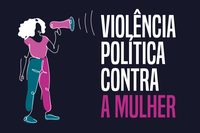 Inscrições abertas para seminário sobre combate à violência política de gênero 