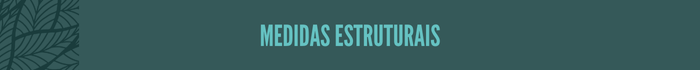 Medidas estruturais Medidas estruturais