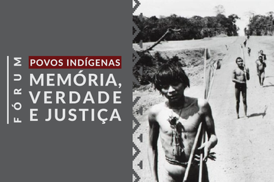 Arte: Comunicação/MPF Imagem com o lado esquerdo com fundo cinza e o nome do evento Fórum Memória, verdade, justiça e acima a expressão povos indígenas escrito com letras brancas em um fundo vermelho; no lado direito da imagem, uma foto em preto em branco de indígenas em uma estrada de terra