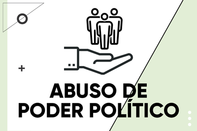 Imagem: Comunicação/ MPF A imagem possui um fundo predominantemente branco e alguns detalhes em verde claro. No centro, há um ícone em preto que ilustra o conceito de "abuso de poder político": uma mão aberta está voltada para cima. Acima da mão, há a silhueta de um grupo de três pessoas representando a população. Abaixo do ícone, em letras pretas e grandes, está escrito o título: ABUSO DE PODER POLÍTICO.