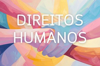 arte com fundo abstrato e colorido em tons quentes e frios, com mãos entrelaçadas de diferentes cores e o texto Direitos Humanos em branco.