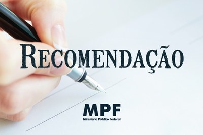 Imagem: Sinacom/MPF Na imagem escrito Recomendação