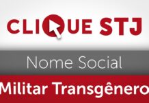 STJ garante uso de nome social a militar trans e veda desligamento por mudança de gênero