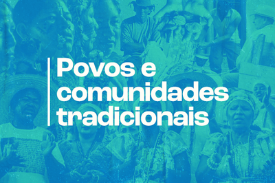 Montagem em tom azulado com retratos de diversos indivíduos, representando a diversidade de povos e comunidades tradicionais. Texto em branco no centro: "Povos e comunidades tradicionais".