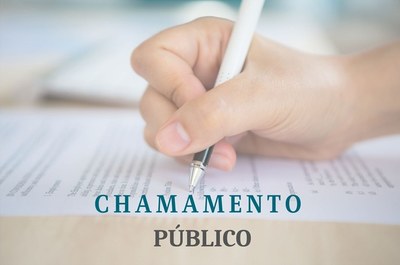 Na imagem escrito Chamamento Público.