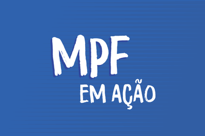 Arte: Comunicação MPF Arte com fundo em azul escuro e destacada a escrita MPF em ação