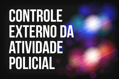 Foto mostra luzes de carros da polícia. Em branco está escrito Controle Externo da Atividade Policial 