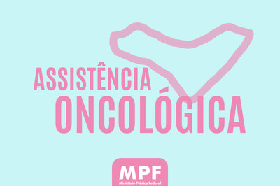Arte: Comunicação MPF/AL arte de divulgação da atuação do MPF na oncologia em Alagoas