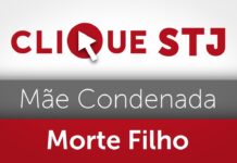 STJ nega liminar para diminuir pena de mãe condenada por matar filho e colocar corpo no freezer