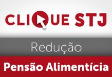 Liminar de segundo grau que reduziu pensão alimentícia leva Terceira Turma a suspender prisão civil