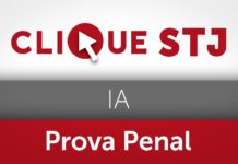 Quinta Turma rejeita relatório produzido por IA como prova em ação penal