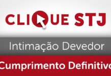 Intimação do devedor é obrigatória quando o cumprimento provisório de sentença se torna definitivo