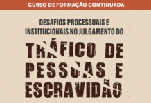 Curso sobre desafios no julgamento do tráfico de pessoas e do trabalho análogo à escravidão está com inscrições abertas