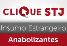 Mera origem estrangeira de insumo para anabolizantes não atrai competência da Justiça Federal