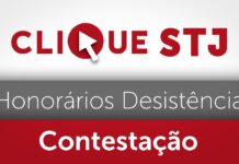 Homologação de desistência após contestação, mesmo espontânea, não evita condenação em honorários